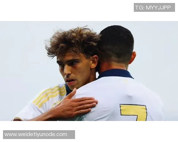 菲利克斯坦言利雅得胜利对我的渴望超越本菲卡与金钱无关